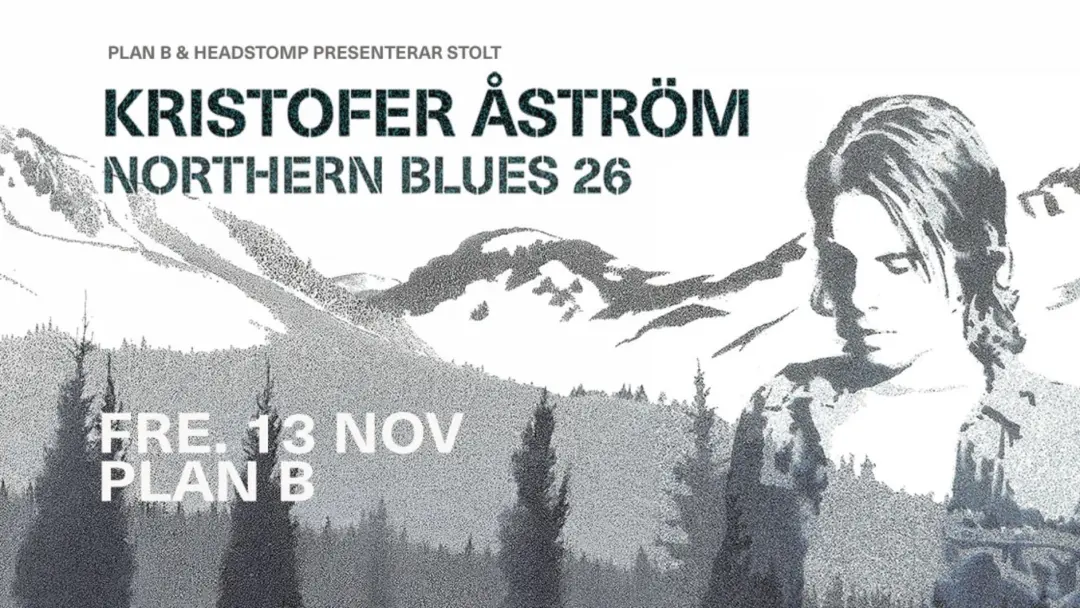Kristofer Åström – Northern Blues 2026 // Live at Plan B — Malmö