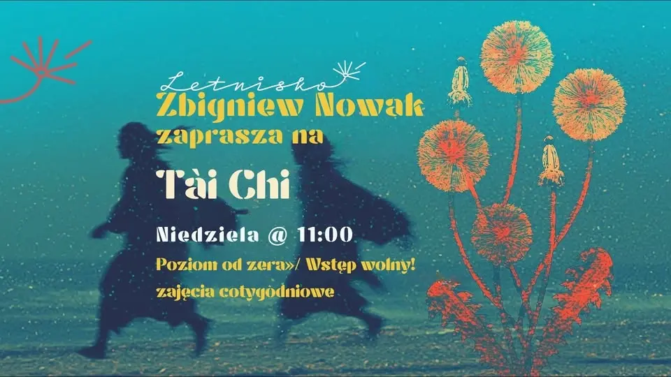 Spróbuj Tai Chi ze Zbigniewem Nowakiem! Wstęp wolny!