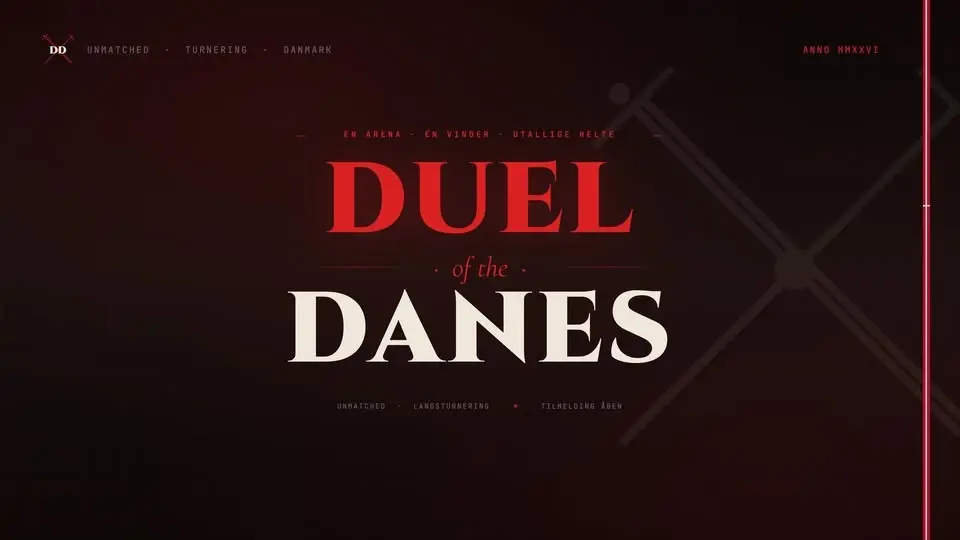 UNMATCHED Tournament - Duel of the Danes in VALBY