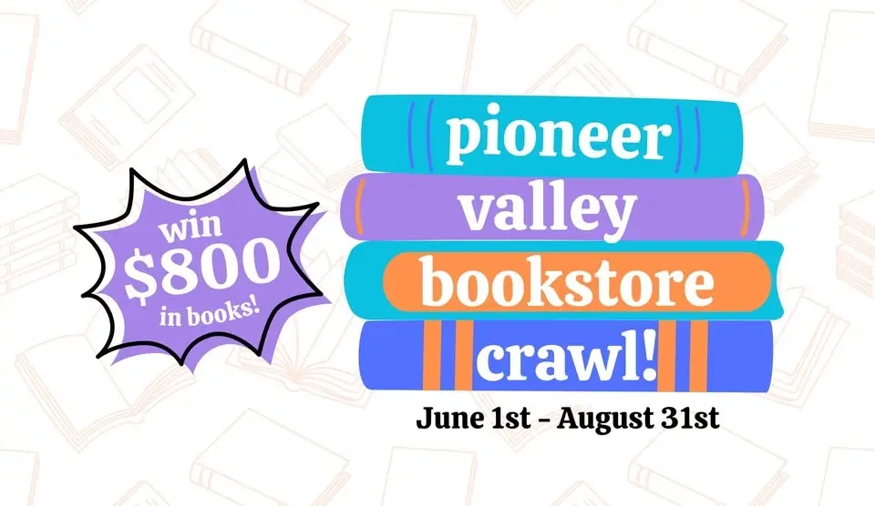 Pioneer Valley Bookstore Crawl (through 8/31!)