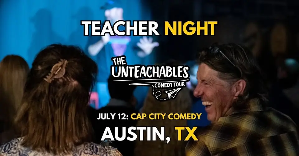 Teacher Comedy Night! - Austin, TX - The Unteachables Live w/ Miss Redacted