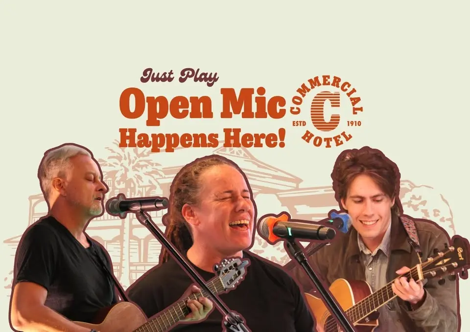 Just Play Open Mic at The Commercial Hotel