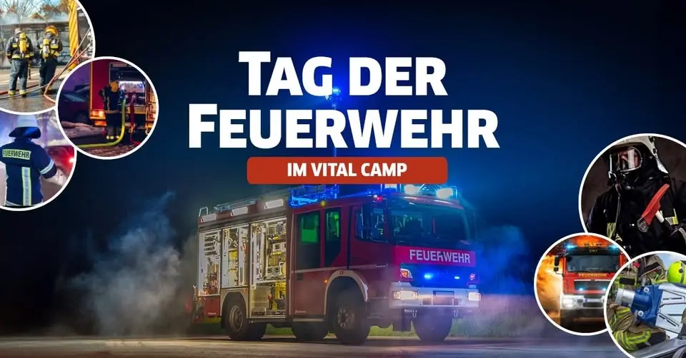 🚒🔥 Tag der Feuerwehr im Vital CAMP Bayerbach – Familientag mit Übungen, Kinderaktionen, BBQ, uvm. 