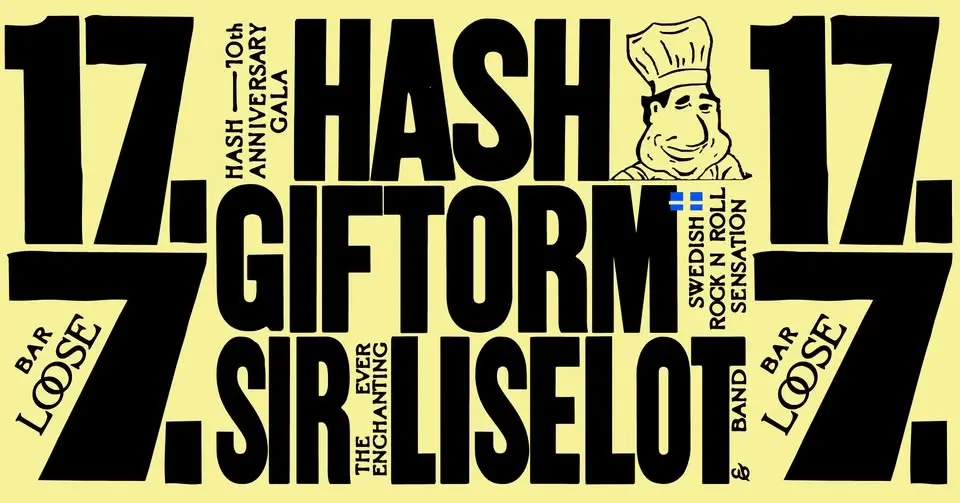 HASH 10 VEE + GIFTORM (SE) + SIR LISELOT BAND
