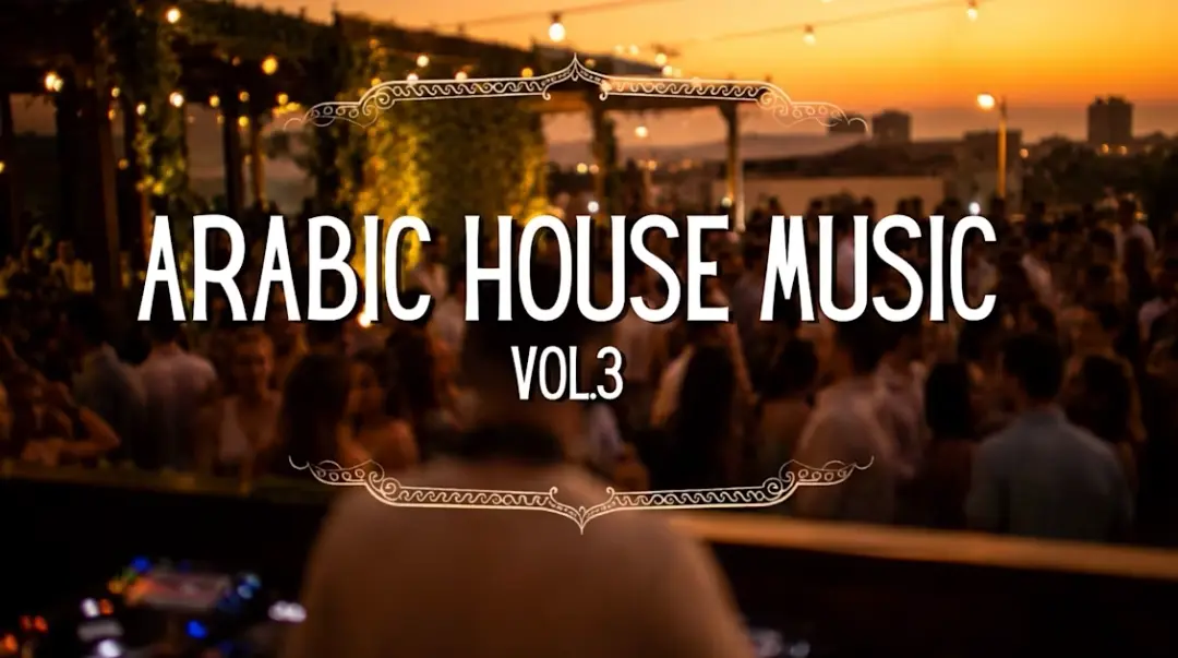 Arabic House Music Vol.3