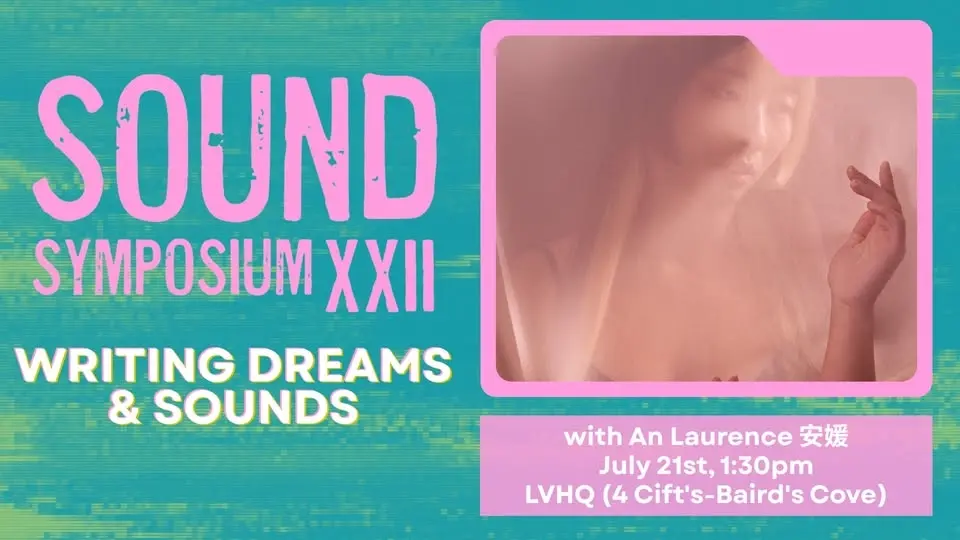 SSXXII Workshops: Writing dreams & sounds with An Laurence 安媛