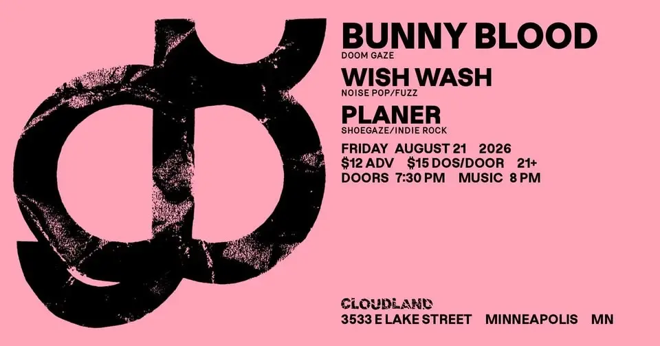 Bunny Blood, Wish Wash, Planer 