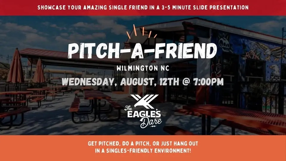 Pitch-A-Friend Singles Event at The Eagle's Dare