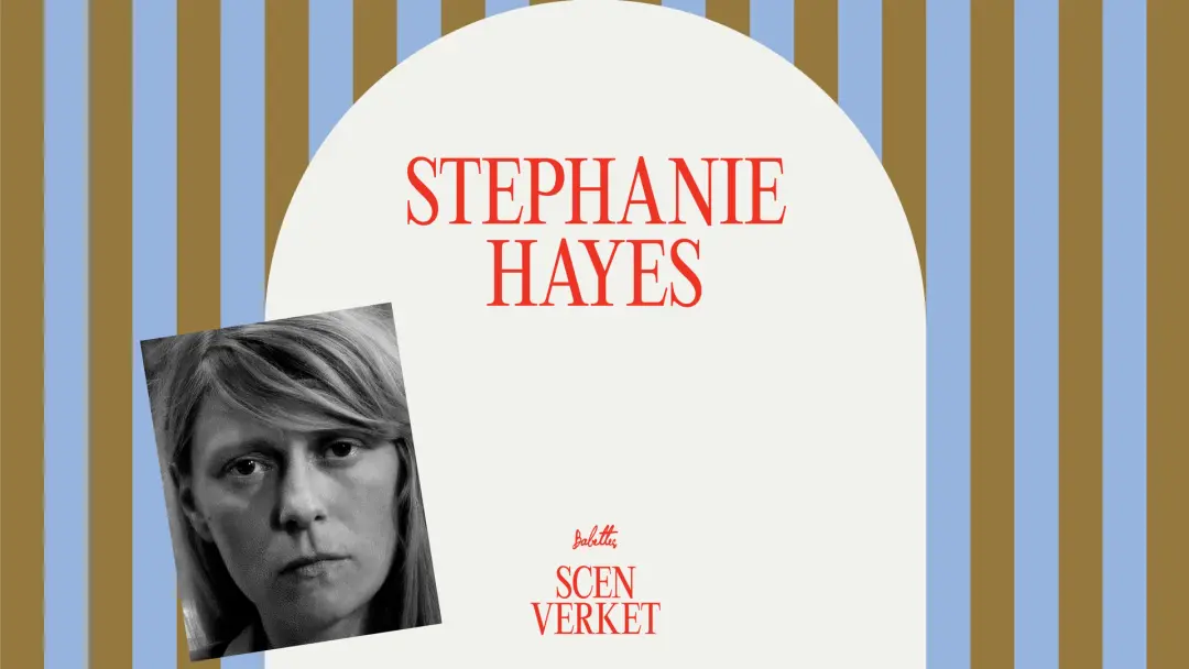 Scenverket - Stephanie Hayes