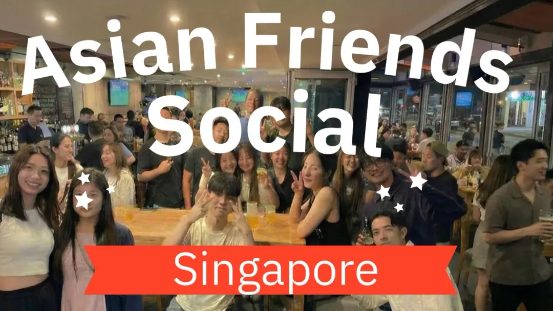 🔥Asian Background Social: Lounge Asia Singapore  (Easy English) @7pm