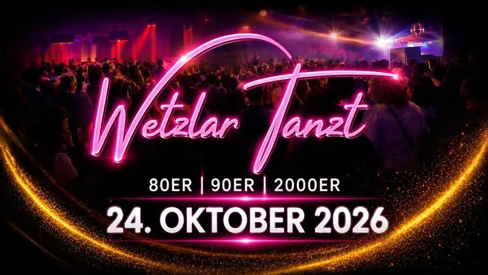 WETZLAR TANZT | VOL. 4 80ER 90ER 2000ER