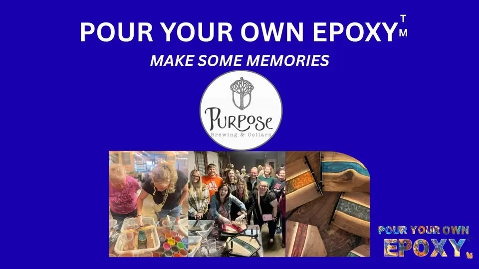 Pour Your Own Epoxy™ (July 30th at Purpose Brewing and Cellars, Fort Collins, CO)