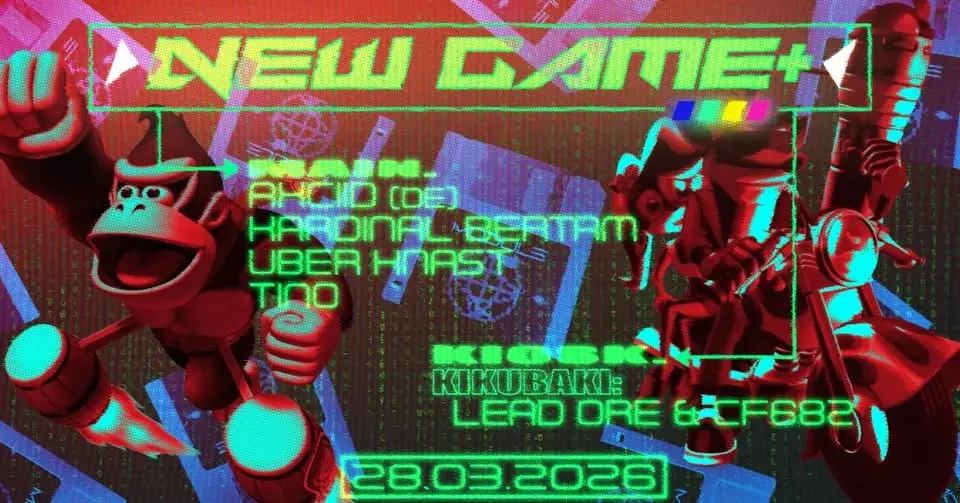 NEW GAME+ // Axciid (DE) / Kardinal Bertram / Tino / UBER KNAST / Kikubaki