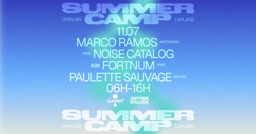 After O'clock X La Plage Open Air: Marco Ramos, Noise Catalog B2B Fortnum, Paulette Sauvage
