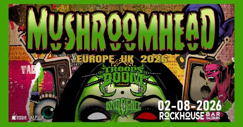 MUSHROOMHEAD (USA) / THE TROOPS OF DOOM (BRA) / INNOCENCE (AUT)