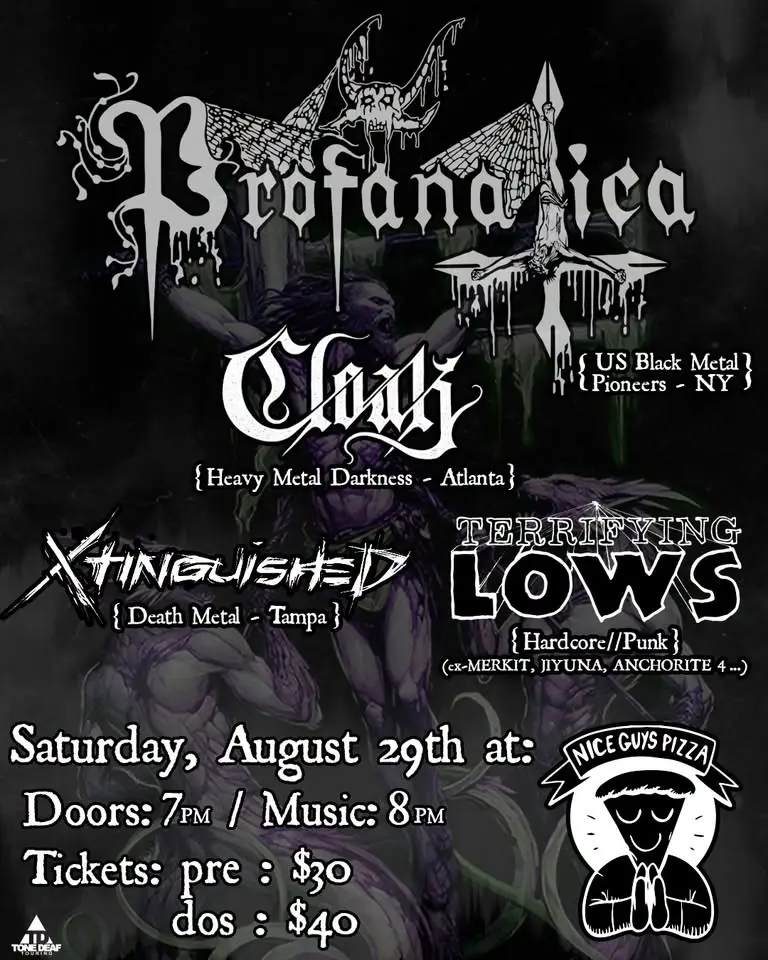 Profanatica with Cloak, Terrifying Lows, and XTINGUISHED at Nice Guys!