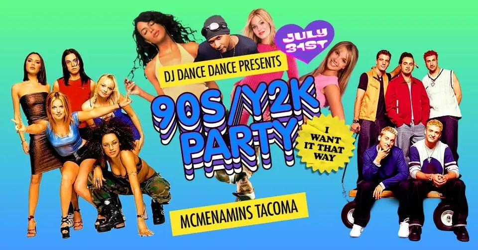 I Want it That Way - 90s/2000s Party w/ All4Doras + DJ Dance Dance - Tacoma McMenamins