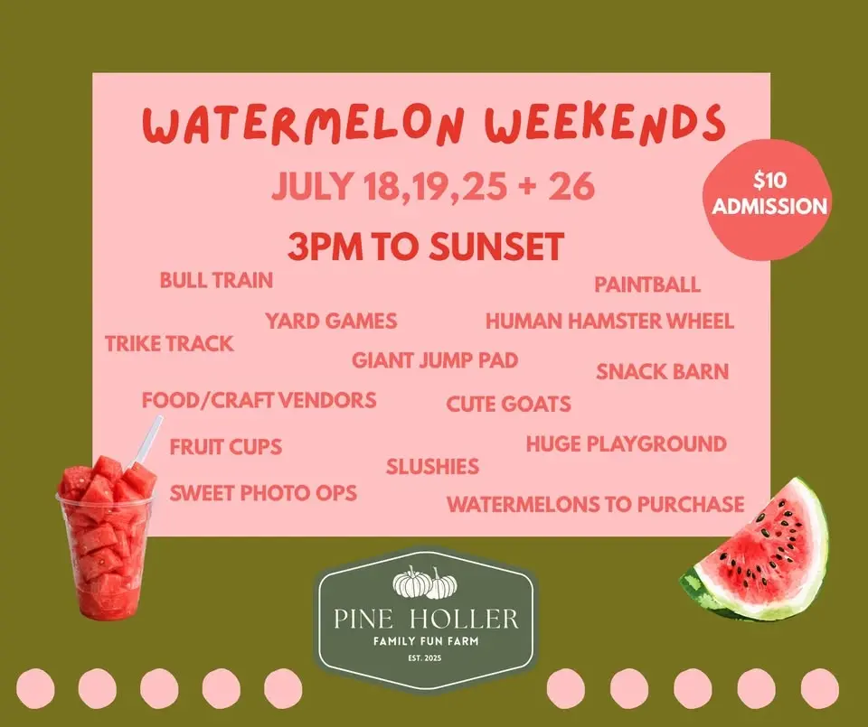 Pine Holler Watermelon Weekends 