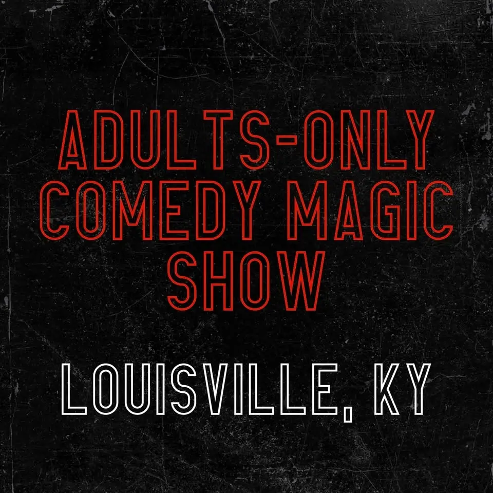 Magic for Adults: Louisville, KY