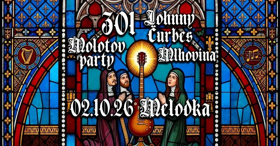 301 + JOHNNY ČURBES + MOLOTOV PARTY + MLHOVINA @ Melodka