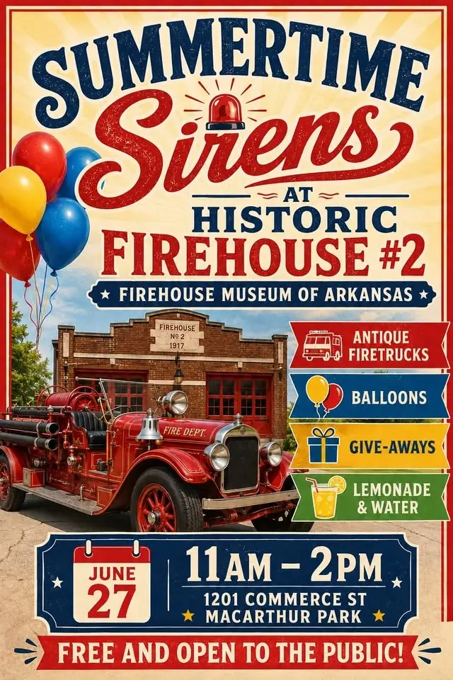 Summertime Sirens at Firehouse Museum of Arkansas