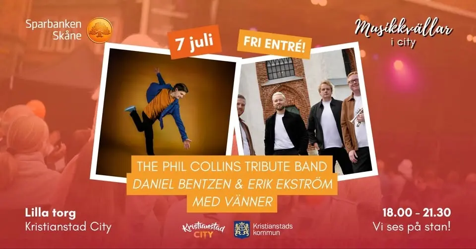 Musikkvällar i city l The Phil Collins Tribute Band / Daniel Bentzen & Erik Ekström l Fri entré!