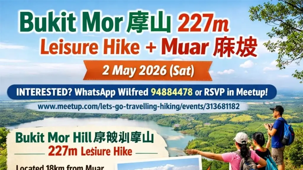 ✅[CONFIRMED] Bukit Mor 摩山 227m Leisure Hike + Muar麻坡