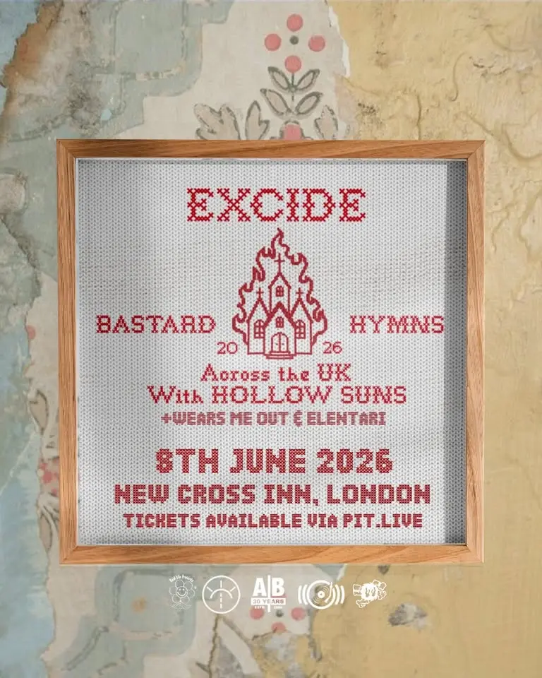 Excide // Hollow Suns // Wears Me Out // elentari | London