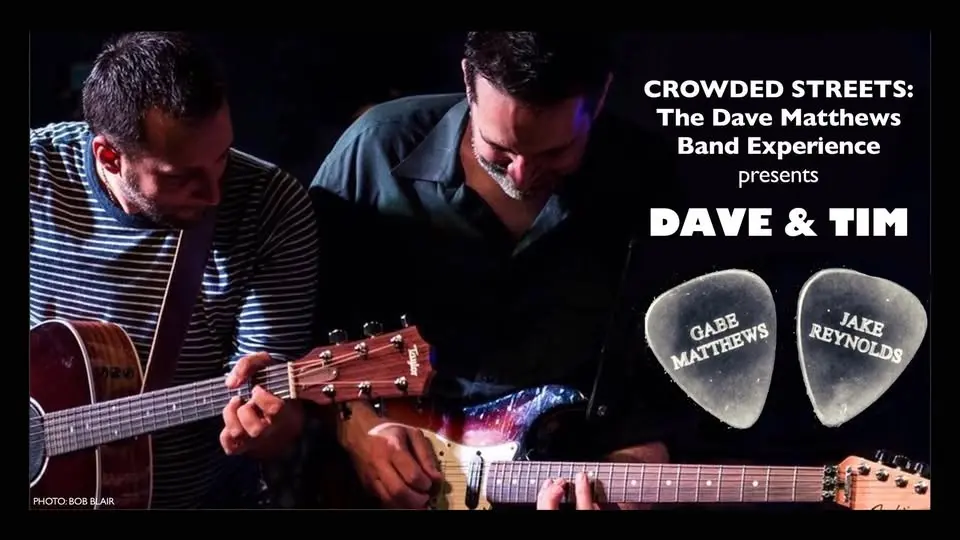 Crowded Streets - The Dave Matthews Band Experience presents: Dave and Tim