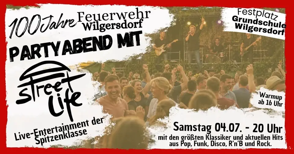 Partyabend mit Street Life - 100 Jahre Feuerwehr Wilgersdorf