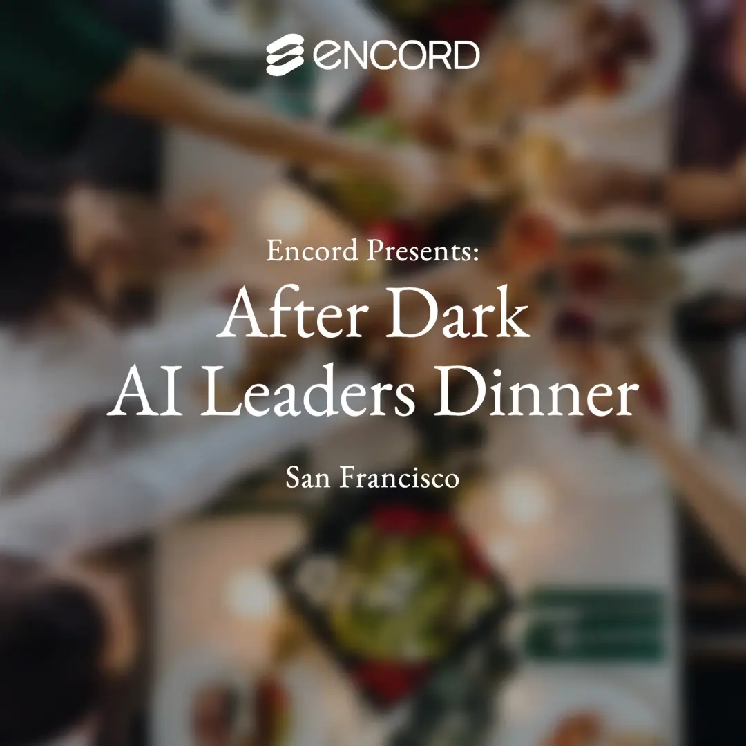 AI/ML Leaders Dinner - Encord