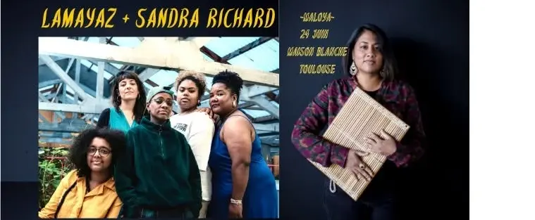 LAMAYAZ + Sandra Richard (Maloya)