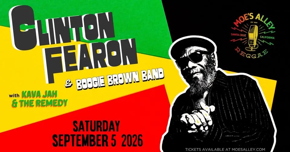 Moe's Alley Presents: Clinton Fearon & Boogie Brown Band w/ Kava Jah & The Remedy