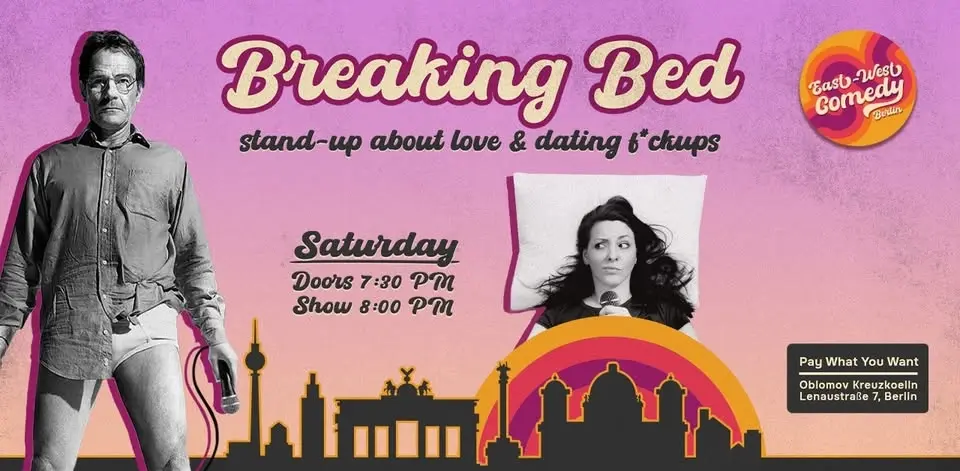 Breaking Bed: English Stand-up About Love & Dating F*ckups 27.06.26
