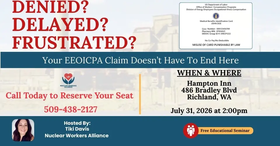 DENIED? DELAYED? FRUSTRATED? - EEOICPA Educational Seminar
