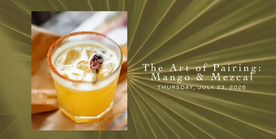 The Art of Pairing: Mango & Mezcal