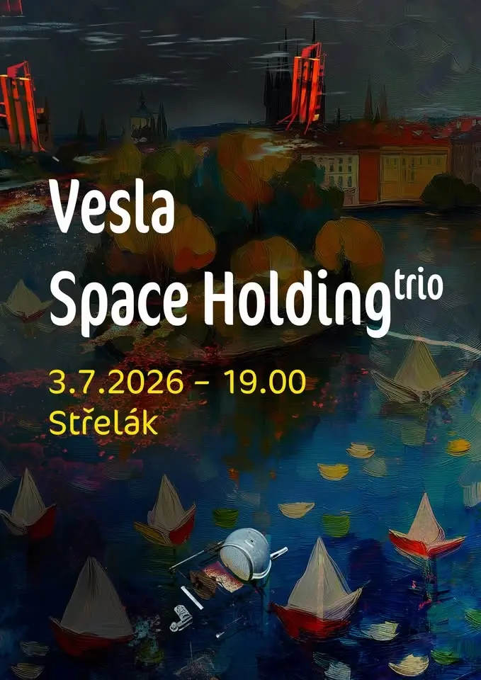 Space Holding (trio) a Vesla na Střeláku 