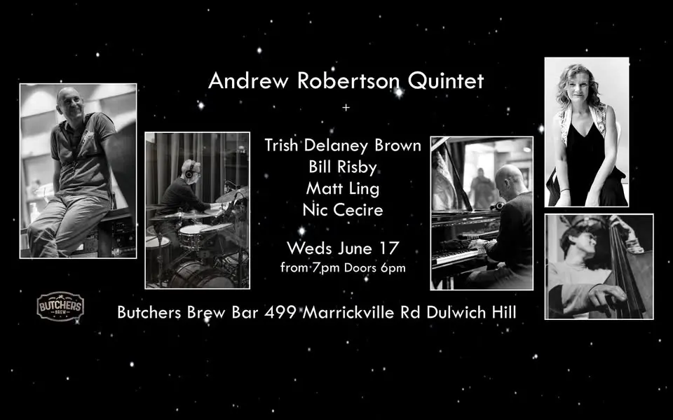 ANDREW ROBERTSON QUINTET - LIVE AT BUTCHERS BREW BAR!
