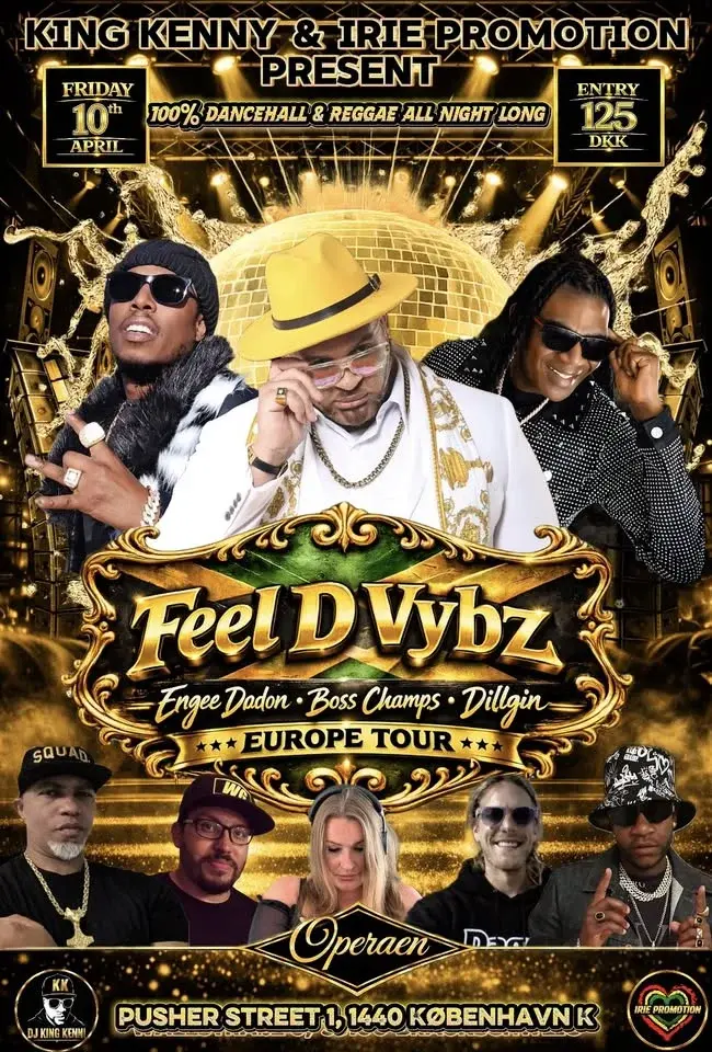 Feel D Vybz  Europe Tour: eNGee Dadon, BOSS Champs & Dillgin