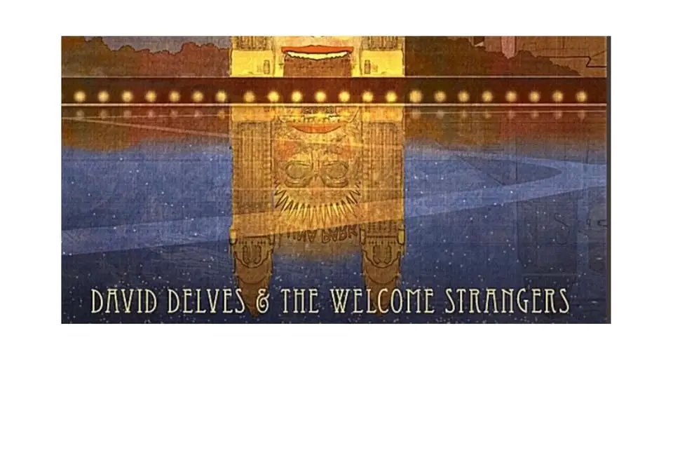David Delves & The Welcome Strangers