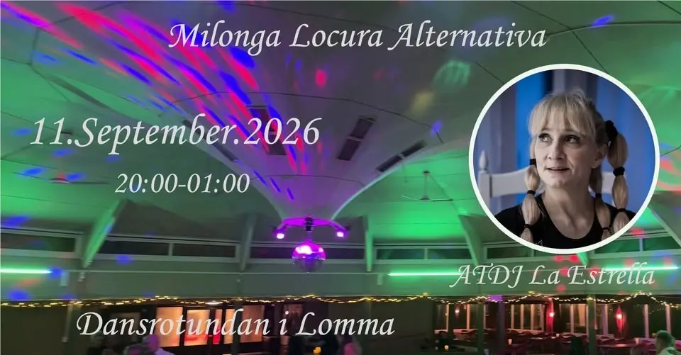 Milonga Locura Alternativa - Dansrotundan i Lomma