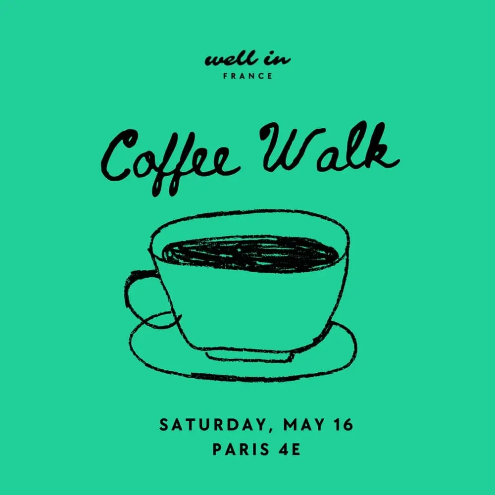 Well in France x Le Marché Branché: Community Coffee Walk