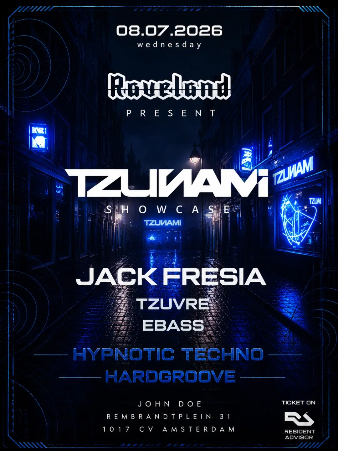 RAVELAND: Tzunami Label Showcase (Hypnotic & Hardgroove ) with Jack Fresia, Tzuvre, Ebass