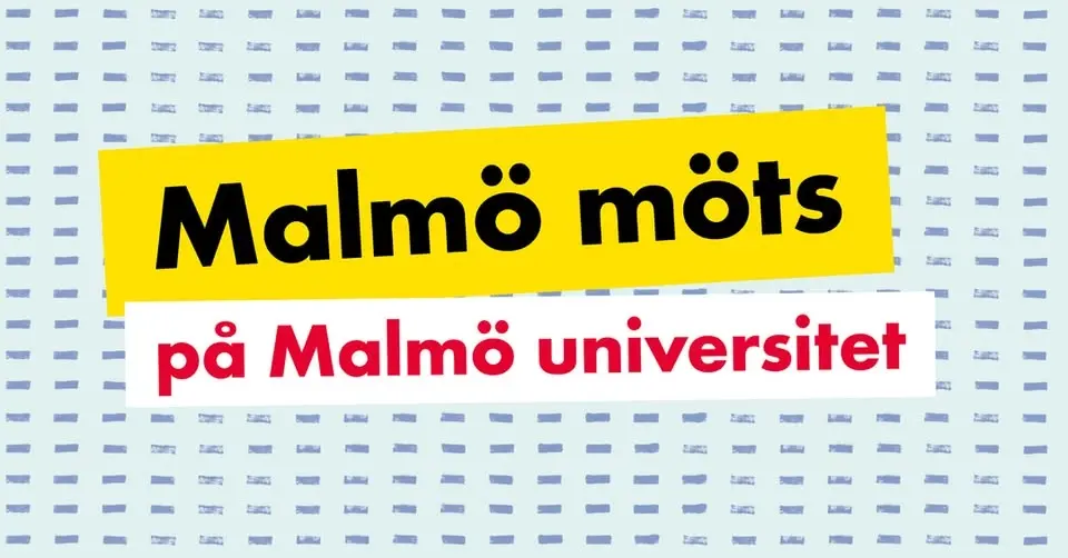 Malmö möts på Malmö universitet