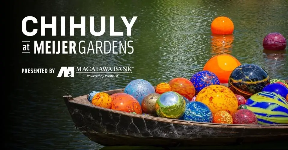 CHIHULY at Meijer Gardens Presented by Macatawa Bank