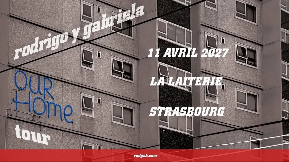 RODRIGO Y GABRIELA - La Laiterie - Strasbourg 