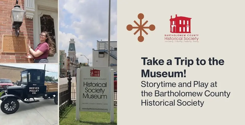 Take a Trip to the Museum! Storytime and Play at the Bartholomew County Historical Society