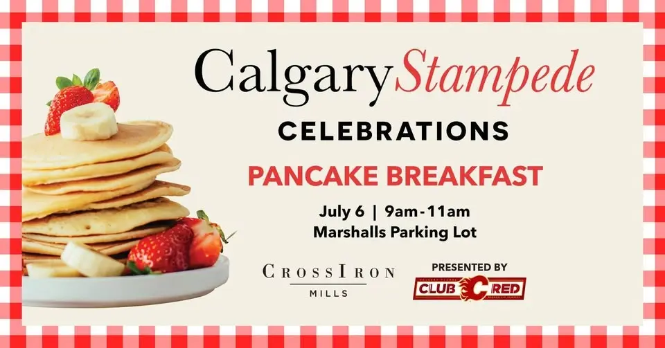 CrossIron Mills Annual Stampede Breakfast presented by Club Red 🤠🔥