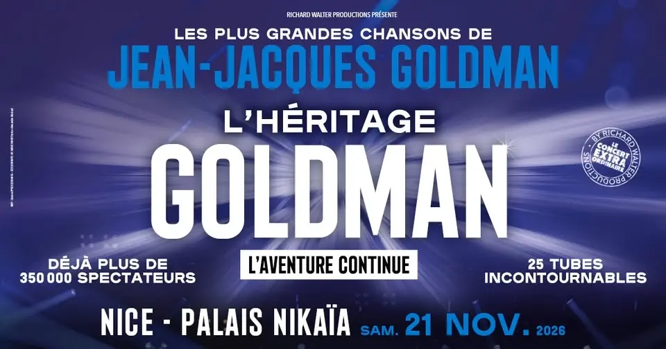 L'HÉRITAGE GOLDMAN • PALAIS NIKAIA - NICE • 21 NOVEMBRE 2026