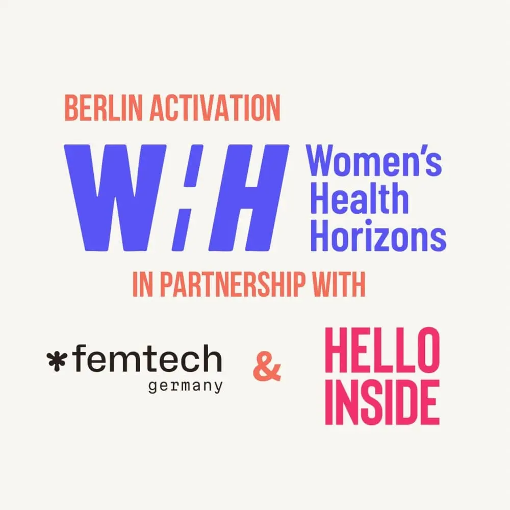 WHH Berlin Activation: Women’s Health Horizons x FemTech Germany x Hello Inside
